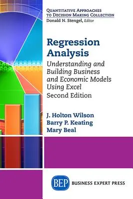 Analiza regresji: Zrozumienie i tworzenie modeli biznesowych i ekonomicznych przy użyciu programu Excel, wydanie drugie - Regression Analysis: Understanding and Building Business and Economic Models Using Excel, Second Edition