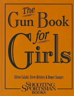 Książka o broni dla dziewcząt - The Gun Book for Girls