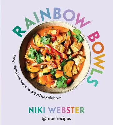 Rainbow Bowls: Łatwe, pyszne sposoby na #jedztęczowe - Rainbow Bowls: Easy, Delicious Ways to #Eattherainbow