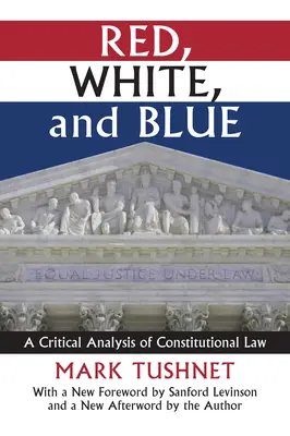 Czerwony, biały i niebieski: Krytyczna analiza prawa konstytucyjnego - Red, White, and Blue: A Critical Analysis of Constitutional Law