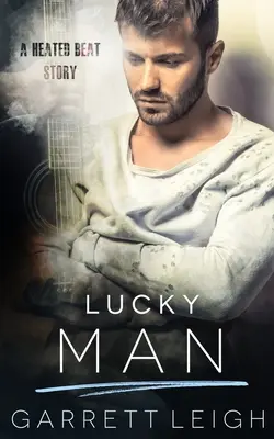 Lucky Man: A Heated Beat Story