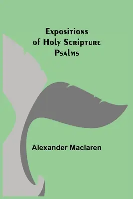 Objaśnienia Pisma Świętego: Psalmy - Expositions of Holy Scripture: Psalms