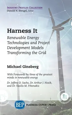 Wykorzystaj to: technologie energii odnawialnej i modele rozwoju projektów przekształcające sieć energetyczną - Harness It: Renewable Energy Technologies and Project Development Models Transforming the Grid