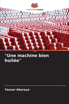 Une machine bien huile