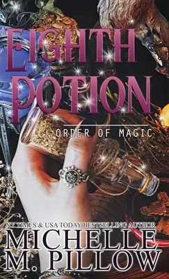The Eighth Potion: Paranormalna powieść romantyczna dla kobiet - The Eighth Potion: A Paranormal Women's Fiction Romance Novel