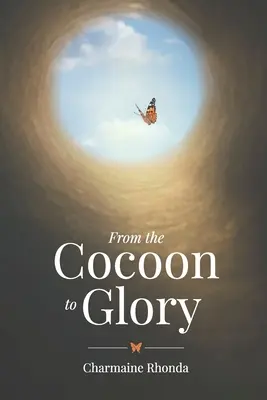 Od kokonu do chwały - From The Cocoon To Glory