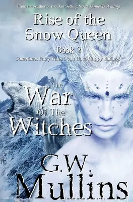 Powstanie Królowej Śniegu, księga druga: Wojna czarownic - Rise Of The Snow Queen Book Two: The War Of The Witches