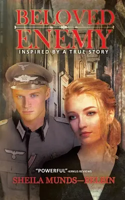 Ukochany wróg: zainspirowany prawdziwą historią - Beloved Enemy: Inspired by a True Story