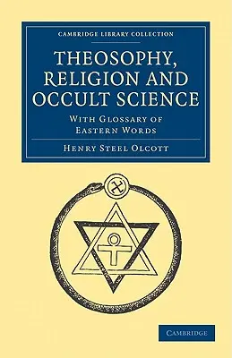Teozofia, religia i nauki okultystyczne: Ze słowniczkiem wschodnich słów - Theosophy, Religion and Occult Science: With Glossary of Eastern Words
