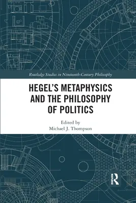 Metafizyka Hegla i filozofia polityki - Hegel's Metaphysics and the Philosophy of Politics