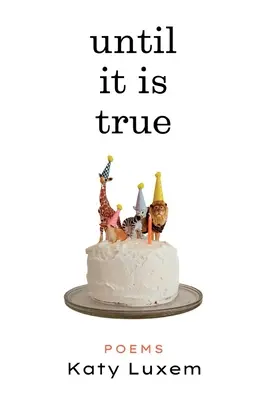 Dopóki to nie jest prawda - Until It Is True