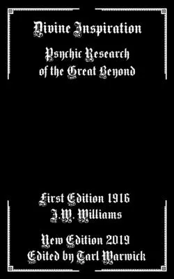Boska inspiracja: Psychic Research of the Great Beyond - Divine Inspiration: Psychic Research of the Great Beyond