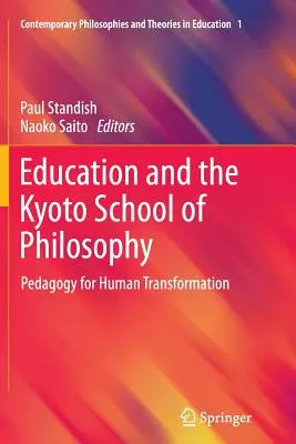 Edukacja i szkoła filozoficzna z Kioto: Pedagogika dla ludzkiej transformacji - Education and the Kyoto School of Philosophy: Pedagogy for Human Transformation