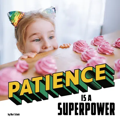 Cierpliwość jest supermocą - Patience Is a Superpower