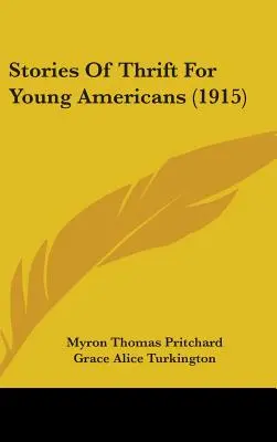 Historie oszczędności dla młodych Amerykanów (1915) - Stories Of Thrift For Young Americans (1915)