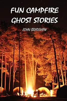 Zabawne historie o duchach przy ognisku - Fun Campfire Ghost Stories