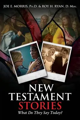 Historie z Nowego Testamentu: Co mówią dzisiaj? - New Testament Stories: What Do They Say Today?