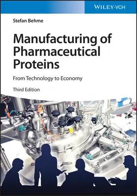 Produkcja białek farmaceutycznych: Od technologii do ekonomii - Manufacturing of Pharmaceutical Proteins: From Technology to Economy