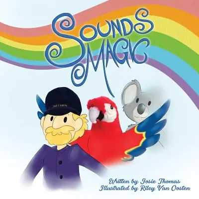Sounds Magic: Wspaniała książka dla dzieci, która zachęca do muzycznej kreatywności! - Sounds Magic: A delightful children's book that encourages Musical Creativity!