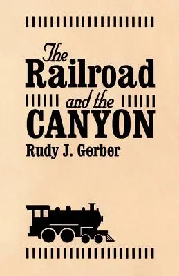 Kolej i kanion - The Railroad and the Canyon