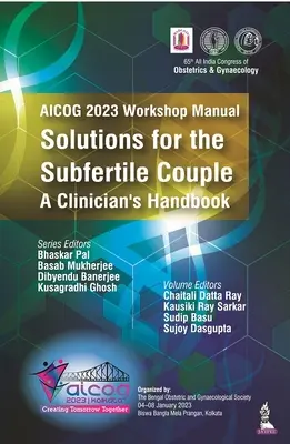 Podręcznik warsztatowy AICOG 2023: Rozwiązania dla niepłodnych par - podręcznik klinicysty - AICOG 2023 Workshop Manual: Solutions for the Subfertile Couple - A Clinician's Handbook