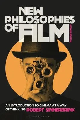 Nowe filozofie filmu: Wprowadzenie do kina jako sposobu myślenia - New Philosophies of Film: An Introduction to Cinema as a Way of Thinking