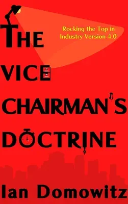 Doktryna wiceprezesa: Rocking the Top in Industry Version 4.0 - The Vice Chairman's Doctrine: Rocking the Top in Industry Version 4.0