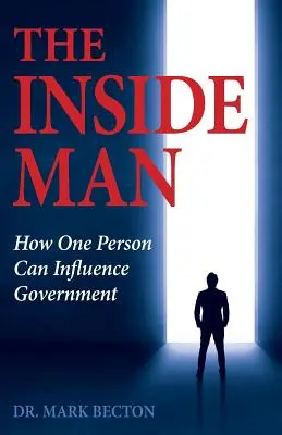 The Inside Man: Jak jedna osoba może wpłynąć na rząd - The Inside Man: How One Person Can Influence Government