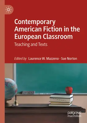 Współczesna fikcja amerykańska w klasie europejskiej: Nauczanie i teksty - Contemporary American Fiction in the European Classroom: Teaching and Texts