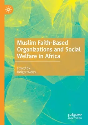 Muzułmańskie organizacje wyznaniowe i opieka społeczna w Afryce - Muslim Faith-Based Organizations and Social Welfare in Africa