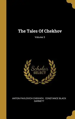 Opowiadania Czechowa; tom 3 - The Tales Of Chekhov; Volume 3