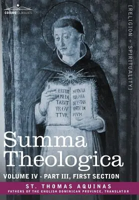 Summa Theologica, tom 4 (część III, sekcja pierwsza) - Summa Theologica, Volume 4 (Part III, First Section)