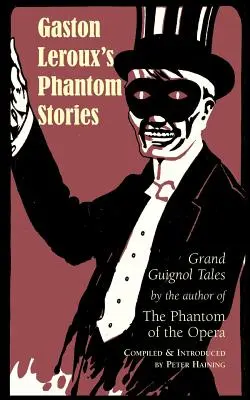 Upiorne opowieści Gastona Leroux - Gaston Leroux's Phantom Stories