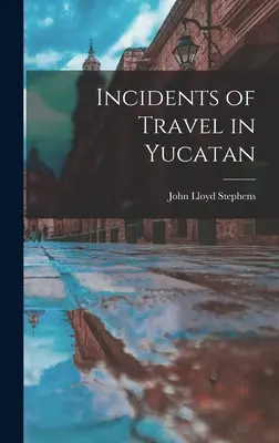 Incydenty z podróży po Jukatanie - Incidents of Travel in Yucatan