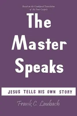 Mistrz mówi: Jezus opowiada własną historię - The Master Speaks: Jesus Tells His Own Story