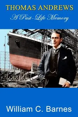 Thomas Andrews, Wspomnienie z przeszłości
