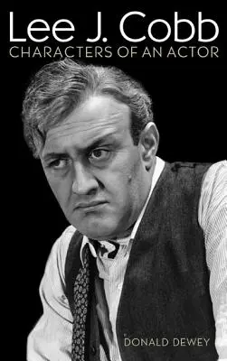 Lee J. Cobb: Postacie aktora - Lee J. Cobb: Characters of an Actor