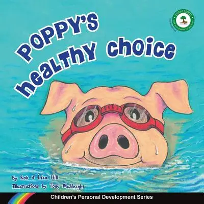 Zdrowy wybór Poppy: Seria rozwoju osobistego dla dzieci - Poppy's Healthy Choice: Children's Personal Development Series