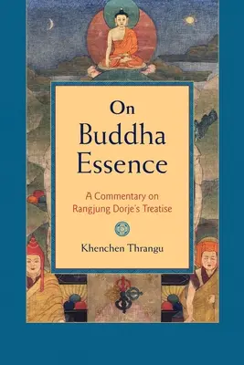 O istocie Buddy: Komentarz do traktatu Rangjunga Dordże - On Buddha Essence: A Commentary on Rangjung Dorje's Treatise