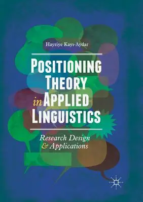 Teoria pozycjonowania w lingwistyce stosowanej: Projektowanie badań i zastosowania - Positioning Theory in Applied Linguistics: Research Design and Applications