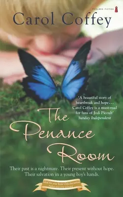 Pokój pokuty: Piękna historia złamanego serca i nadziei - The Penance Room: A beautiful story of heartbreak and hope