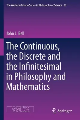 Ciągłe, dyskretne i nieskończenie małe w filozofii i matematyce - The Continuous, the Discrete and the Infinitesimal in Philosophy and Mathematics