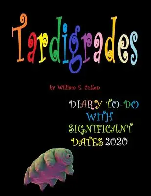 Tardigrady: (one żyją wiecznie), Dziennik 2020 z ważnymi datami - Tardigrades: (THEY LIVE FOREVER), DIARY TO-DO 2020 With Significant Dates