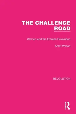 Droga wyzwań: Kobiety i erytrejska rewolucja - The Challenge Road: Women and the Eritrean Revolution