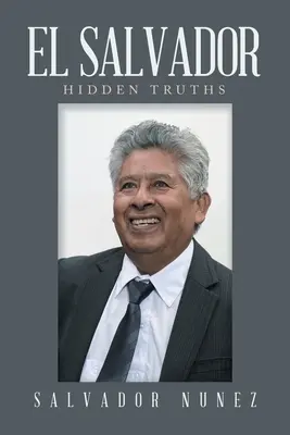 Salwador: Ukryte prawdy - El Salvador: Hidden Truths