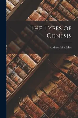 Rodzaje Księgi Rodzaju - The Types of Genesis