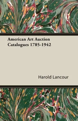 Katalogi aukcyjne sztuki amerykańskiej 1785-1942 - American Art Auction Catalogues 1785-1942