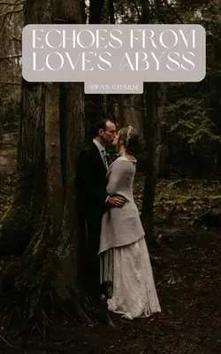 Echa z otchłani miłości - Echoes from Love's Abyss