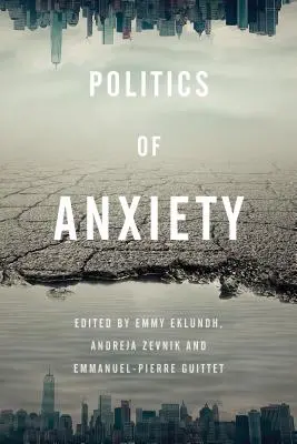 Polityka niepokoju - Politics of Anxiety