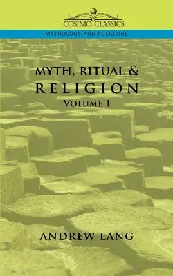 Mit, rytuał i religia - tom 1 - Myth, Ritual & Religion - Volume 1